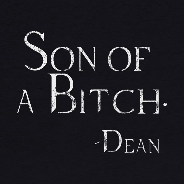 Distressed Son of a Bitch Dean T-shirt by TracyMichelle